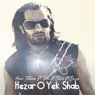 Hezar O Yek Shab (feat. Tohi, Ho3ein Eblis & Enzo) - Single