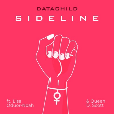 Sideline (feat. Lisa Oduor-Noah & Queen D. Scott) - Single