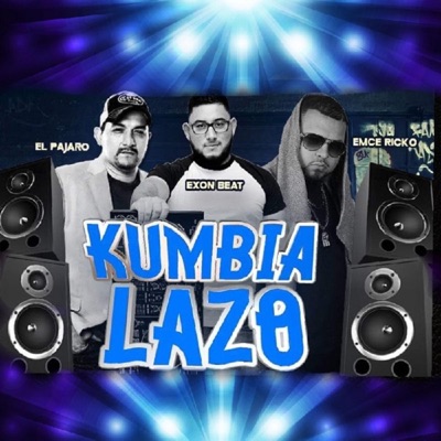 Kumbia Lazo (feat. Exon Beat & el Pajaro) - Single