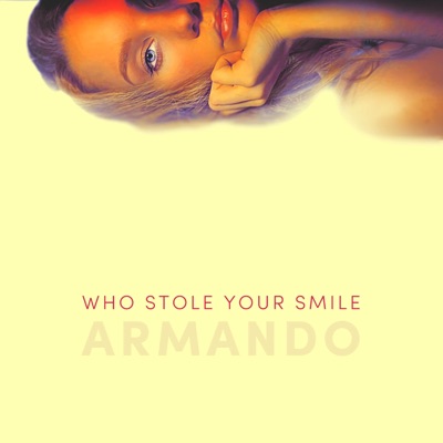 Who Stole Your Smile - Single