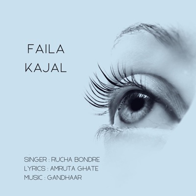 Faila Kajal (feat. Rucha Bondre) - Single