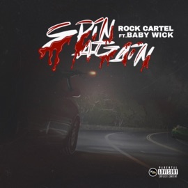 Spin Again (feat. Baby Wick) Rock Cartel