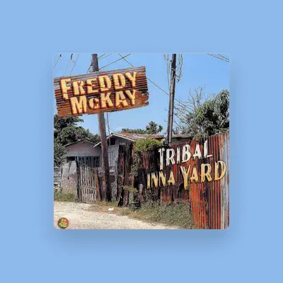 Listen to Freddy McKay, watch music videos, read bio, see tour dates & more!