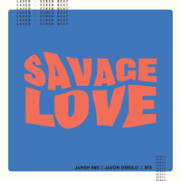 Jawsh 685, Jason Derulo & BTS - Savage Love (Laxed - Siren Beat) [BTS Remix] artwork
