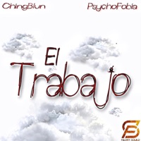 El Trabajo (feat. PsychoFobia) - Single - ChingBlun