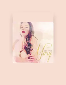 Dengarkan Mary, tonton video musik, baca bio, lihat tanggal tur & lainnya!