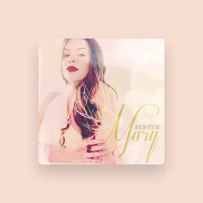Listen to Mary, watch music videos, read bio, see tour dates & more!