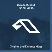 Tunnel Vision (feat. Kauf) [Durante Remix] — Jerro