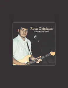 Listen to Ross Grisham, watch music videos, read bio, see tour dates & more!