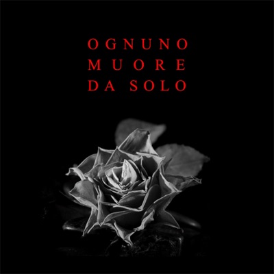 Ognuno Muore Da Solo - Single