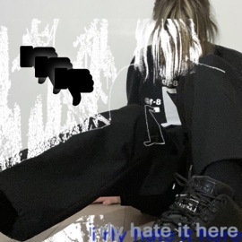 I Rly Hate It Here.. 5v