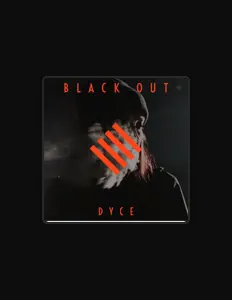 Ascolta Dyce, guarda video musicali, leggi la biografia, vedi le date del tour & altro!