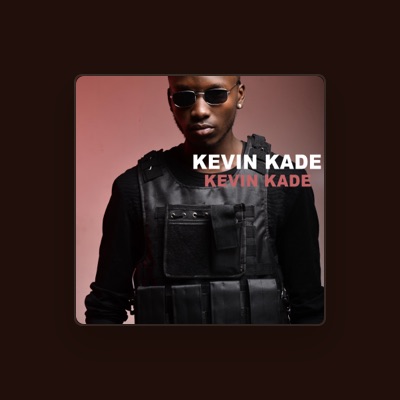 Kevin Kade을(를) 듣고, 뮤직 비디오를 보고, 약력을 읽고, 투어 일정 등을 확인하세요!