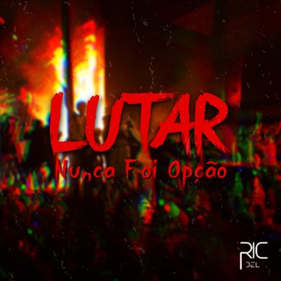 Lutar Nunca Foi Opção - Single