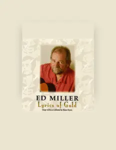 Dengarkan Ed Miller, tonton video musik, baca bio, lihat tanggal tur & lainnya!