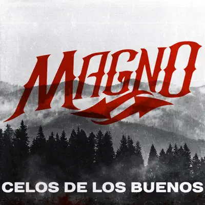 Celos de los Buenos - Single - Magno