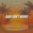 Baby Don't Worry (feat. Suarez Saints)