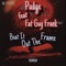 Beat It out the Frame (feat. Fat Guy Frank) - Pudge lyrics