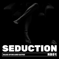 Seduction - EP - Saad Ayub & Katrii