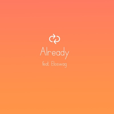 Already (feat. Eloswag) - Single