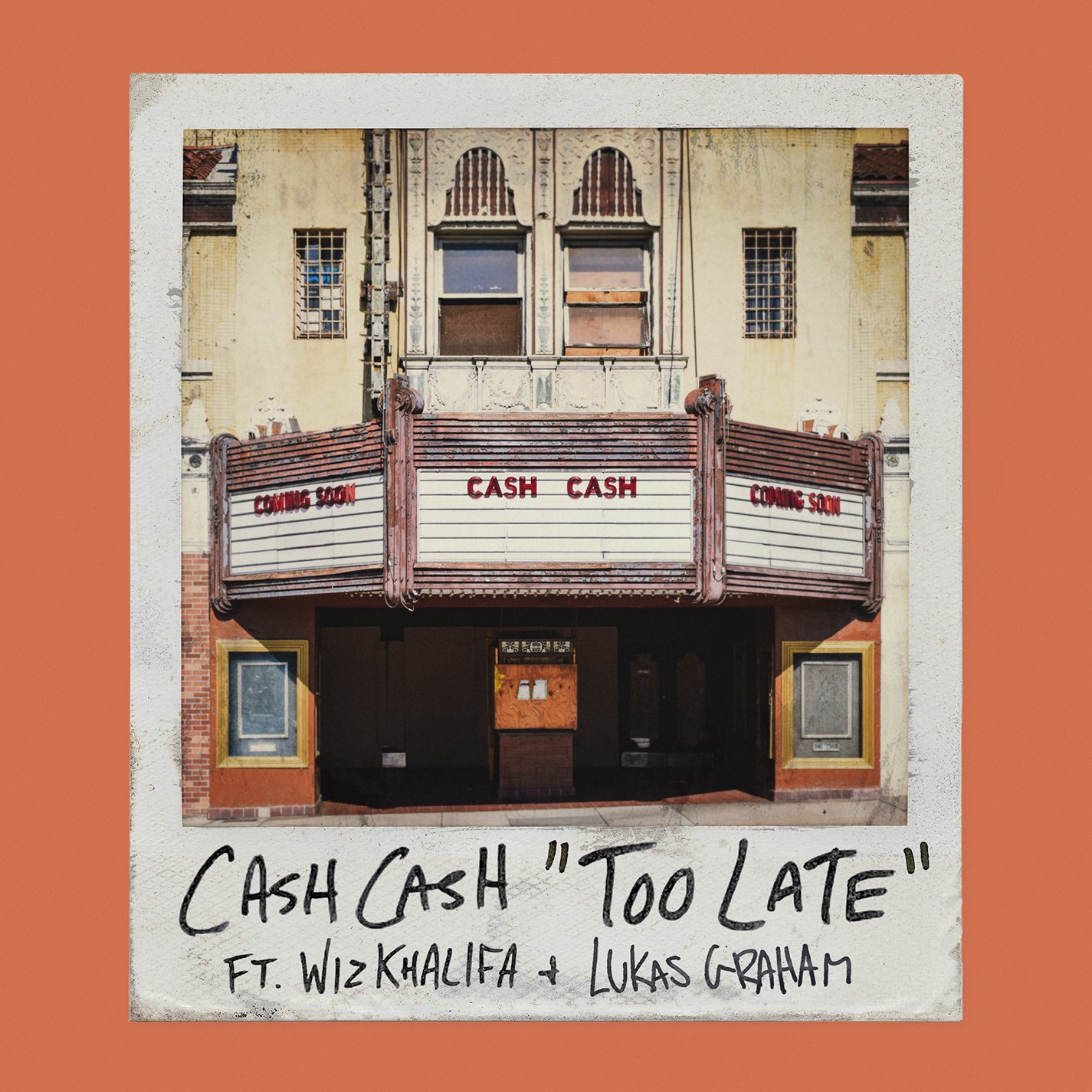 Cash Cash - Too Late (feat. Wiz Khalifa & Lukas Graham) - Single