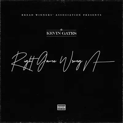 Right Game Wrong N**** - Single - Kevin Gates