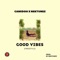 Good Vibes - Camidoh & Nektunez lyrics