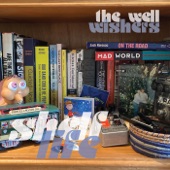 The Well Wishers - You Never Have to Sing a Lonely Song