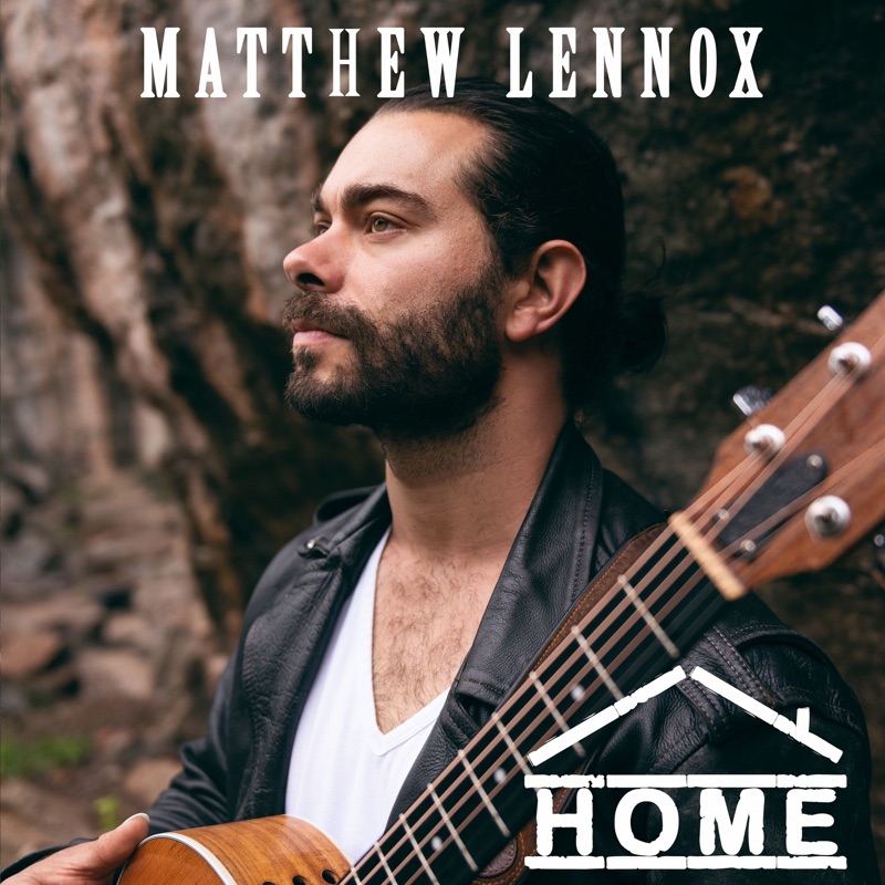 Home - Matthew Lennox: Song Lyrics, Music Videos & Concerts