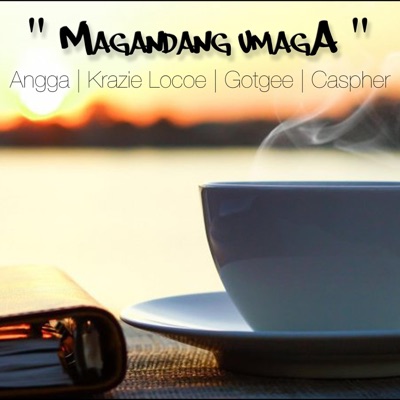 Magandang Umaga (feat. Angga, Krazie Locoe & Caspher) - Single