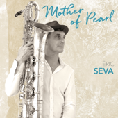 Mother of Pearl - Éric Séva