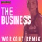 The Business - Power Music Workout lyrics