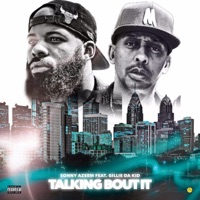 Talking Bout It (feat. Gillie Da Kid) - Single - Sonny Azeem