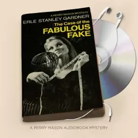 The Case of the Fabulous Fake: Perry Mason Series, Book 80 (Unabridged)