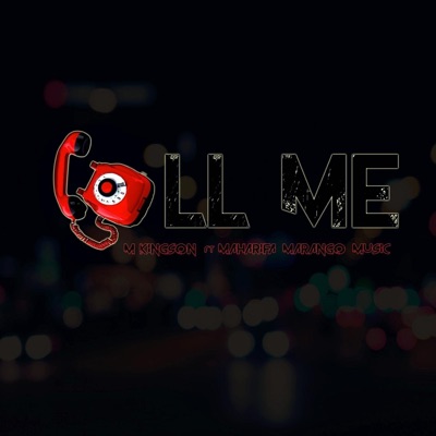 Call Me (feat. Maharifa Marango Music) - Single