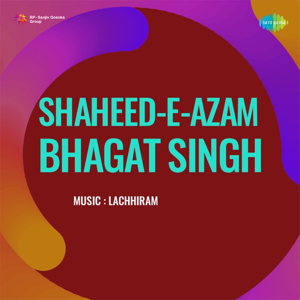 Shaheed E Azam Bhagat Singh (Original Motion Picture Soundtrack) - Single