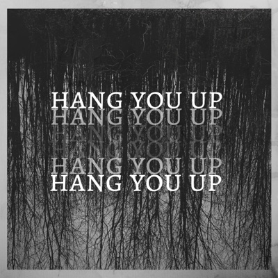 Hang You Up (feat. Brody) - Single