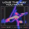 Love The Way You Move (feat. Sara Diamond) - DLMT lyrics