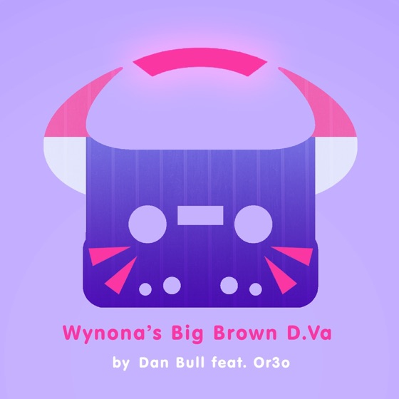Cover artwork for Wynona's Big Brown D.Va (feat. Or3o)