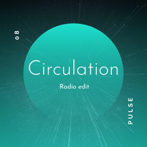 Circulation (Radio Edit)