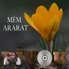 Mem Ararat - Pîvok