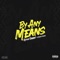 By Any Means (feat. Jordan Snipes) - Kwon Rabbit lyrics