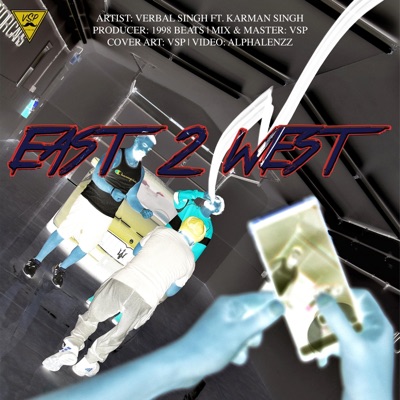 East 2 West (feat. Karman Singh) - Single