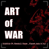 Art of War (feat. Kendall Chase, Planet Asia & Ivy) - Single - ColdCole