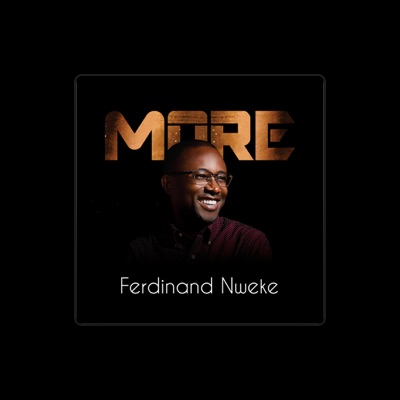 Listen to Ferdinand Nweke, watch music videos, read bio, see tour dates & more!