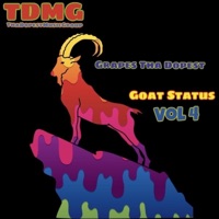 Goat Status, Vol. 4 - Grapes Tha Dopest