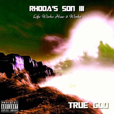 Rhoda's Son III: Life Works How It Works