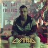 Pa' Que Vuelvas by Lyanno iTunes Track 1