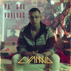 Lyanno - Pa' Que Vuelvas