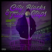 City Blocks & Truck Stops (Slowed & Reverb) - Chucky Workclothes & DJ Michael Douglas